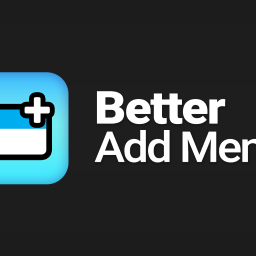 Add-on Better Add Menu