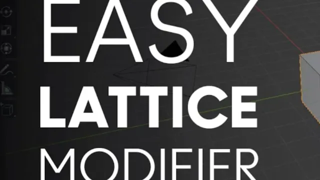 easy lattice modifier